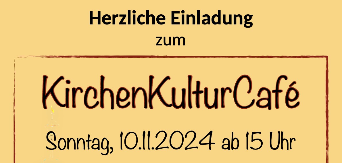 Mehr über den Artikel erfahren Kirchenkulturcafé am 10.11.´24 in der Johanneskirche